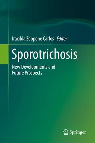 Sporotrichosis New Developments and Future Prospects