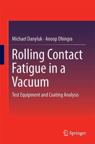 Rolling Contact Fatigue in a Vacuum Test Equipment and Coating Analysis
