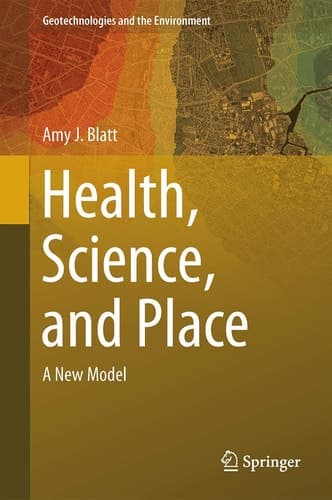 Health, Science, and Place A New Model