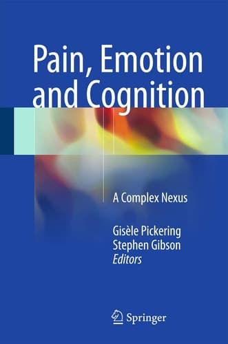 Pain, Emotion and Cognition A Complex Nexus