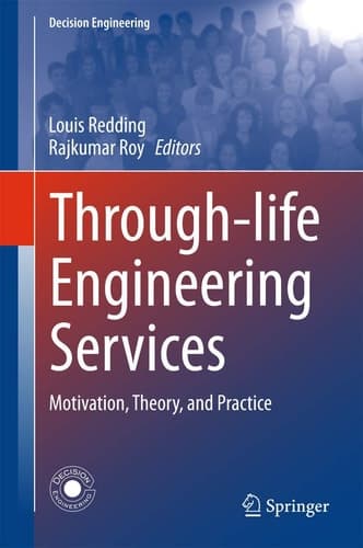 Through-life Engineering Services Motivation, Theory, and Practice