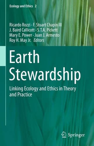 Earth Stewardship Linking Ecology and Ethics in Theory and Practice