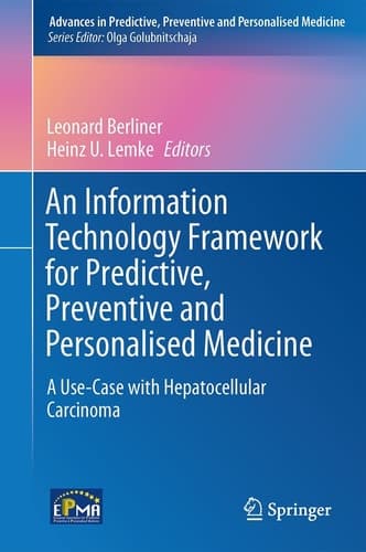 An Information Technology Framework for Predictive, Preventive and Personalised Medicine A Use-Case with Hepatocellular Carcinoma
