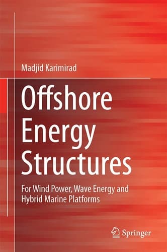 Offshore Energy Structures For Wind Power, Wave Energy and Hybrid Marine Platforms