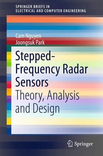 Stepped-Frequency Radar Sensors Theory, Analysis and Design