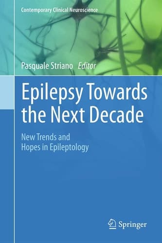 Epilepsy Towards the Next Decade New Trends and Hopes in Epileptology