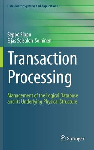 Transaction Processing Management of the Logical Database and its Underlying Physical Structure