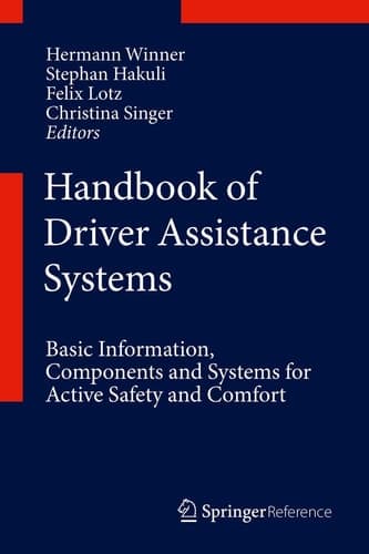 Handbook of Driver Assistance Systems Basic Information, Components and Systems for Active Safety and Comfort