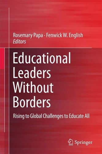 Educational Leaders Without Borders Rising to Global Challenges to Educate All