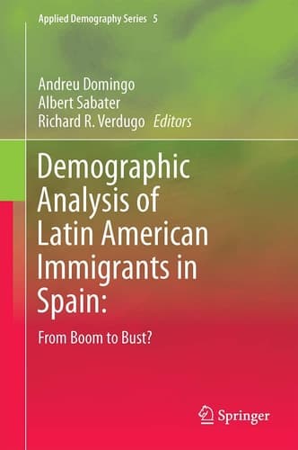 Demographic Analysis of Latin American Immigrants in Spain From Boom to Bust