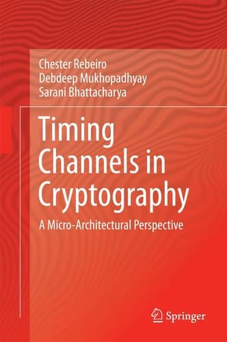 Timing Channels in Cryptography A Micro-Architectural Perspective