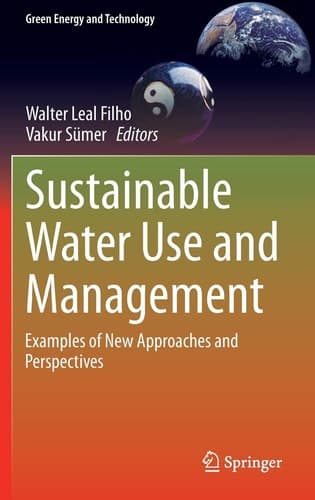 Sustainable Water Use and Management Examples of New Approaches and Perspectives