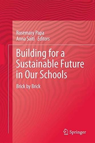 Building for a Sustainable Future in Our Schools Brick by Brick