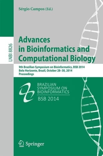 Advances in Bioinformatics and Computational Biology 9th Brazilian Symposium on Bioinformatics, BSB 2014, Belo Horizonte, Brazil, October 28-30, 2014, Proceedings