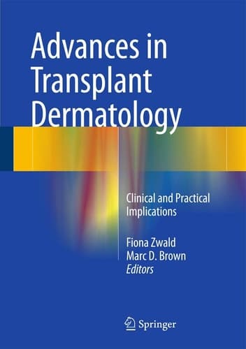 Advances in Transplant Dermatology Clinical and Practical Implications