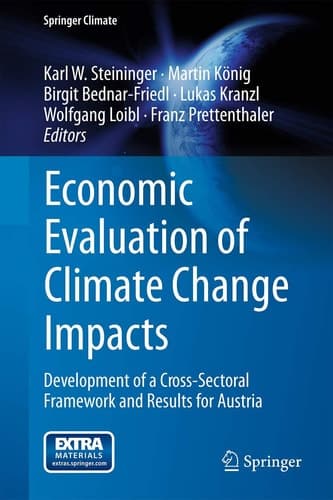 Economic Evaluation of Climate Change Impacts Development of a Cross-Sectoral Framework and Results for Austria