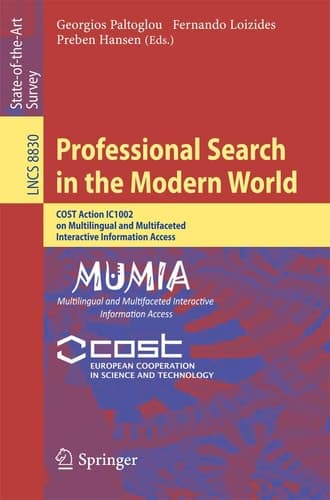 Professional Search in the Modern World COST Action IC1002 on Multilingual and Multifaceted Interactive Information Access