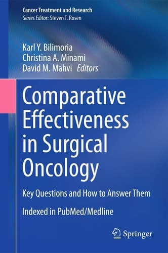 Comparative Effectiveness in Surgical Oncology Key Questions and How to Answer Them