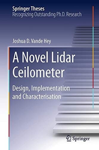 A Novel Lidar Ceilometer Design, Implementation and Characterisation