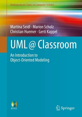 UML @ Classroom An Introduction to Object-Oriented Modeling