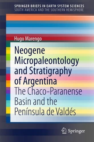 Neogene Micropaleontology and Stratigraphy of Argentina The Chaco-Paranense Basin and the Península de Valdés