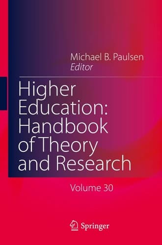 Higher Education: Handbook of Theory and Research Volume 30
