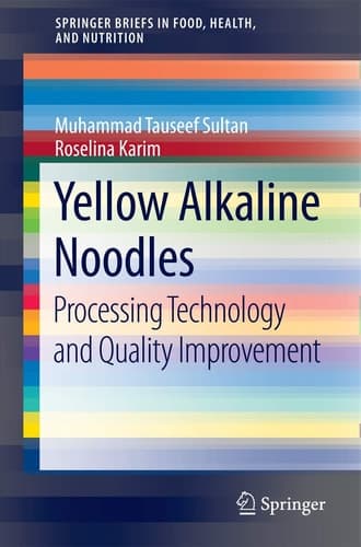 Yellow Alkaline Noodles Processing Technology and Quality Improvement