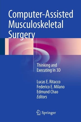 Computer-Assisted Musculoskeletal Surgery Thinking and Executing in 3D