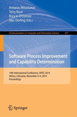 Software Process Improvement and Capability Determination 14th International Conference, SPICE 2014, Vilnius, Lithuania, November 4-6, 2014. Proceedings