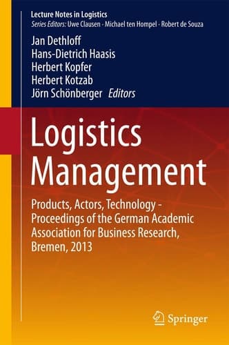 Logistics Management Products, Actors, Technology - Proceedings of the German Academic Association for Business Research, Bremen, 2013