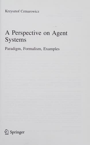 A Perspective on Agent Systems Paradigm, Formalism, Examples