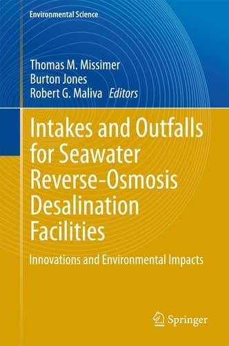 Intakes and Outfalls for Seawater Reverse-Osmosis Desalination Facilities Innovations and Environmental Impacts
