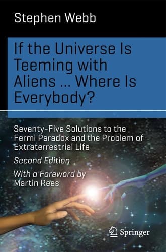 If the Universe Is Teeming with Aliens ... WHERE IS EVERYBODY? Seventy-Five Solutions to the Fermi Paradox and the Problem of Extraterrestrial Life
