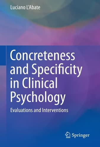 Concreteness and Specificity in Clinical Psychology Evaluations and Interventions
