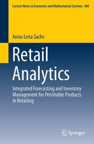 Retail Analytics Integrated Forecasting and Inventory Management for Perishable Products in Retailing