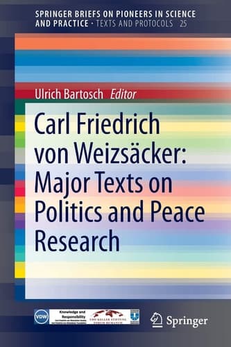 Carl Friedrich von Weizsäcker: Major Texts on Politics and Peace Research