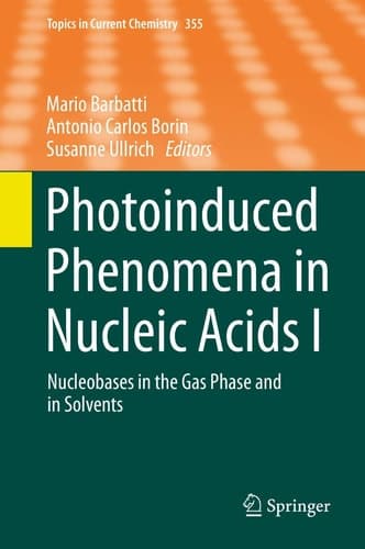 Photoinduced Phenomena in Nucleic Acids I Nucleobases in the Gas Phase and in Solvents