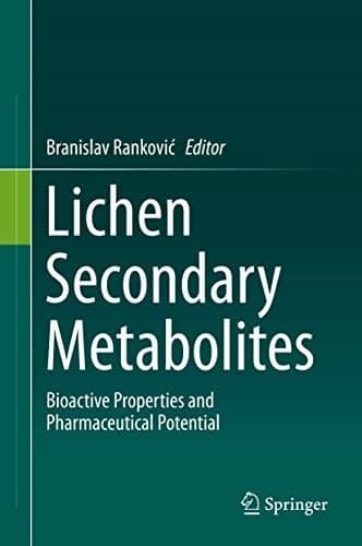 Lichen Secondary Metabolites Bioactive Properties and Pharmaceutical Potential