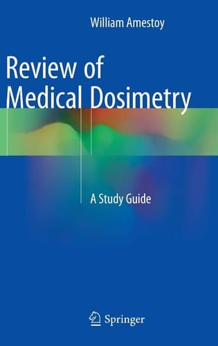 Review of Medical Dosimetry A Study Guide