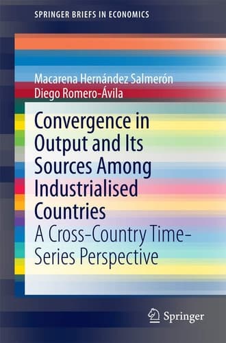 Convergence in Output and Its Sources Among Industrialised Countries A Cross-Country Time-Series Perspective