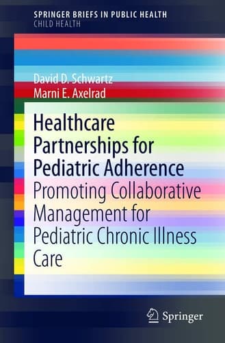 Healthcare Partnerships for Pediatric Adherence Promoting Collaborative Management for Pediatric Chronic Illness Care