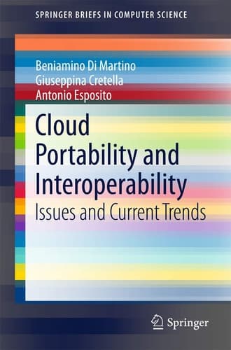 Cloud Portability and Interoperability Issues and Current Trends