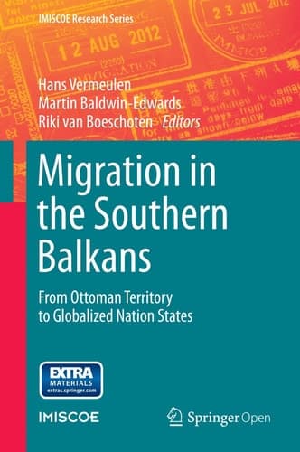Migration in the Southern Balkans From Ottoman Territory to Globalized Nation States