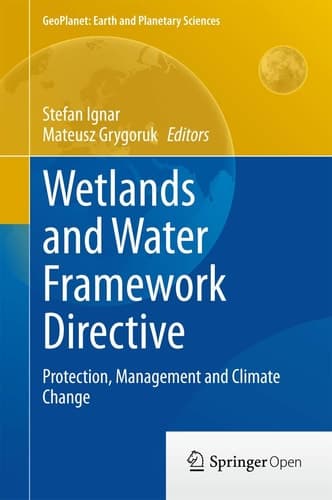 Wetlands and Water Framework Directive Protection, Management and Climate Change