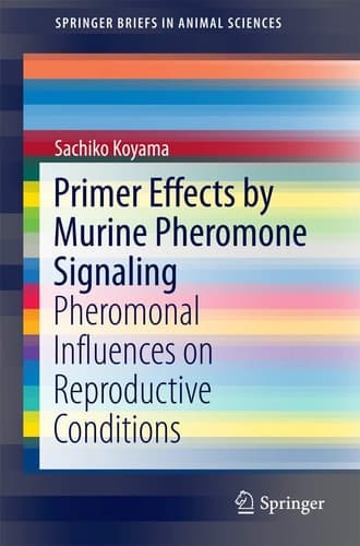 Primer Effects by Murine Pheromone Signaling Pheromonal Influences on Reproductive Conditions