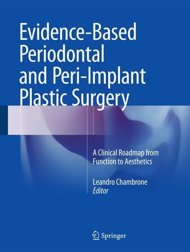Evidence-Based Periodontal and Peri-Implant Plastic Surgery A Clinical Roadmap from Function to Aesthetics