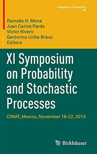 XI Symposium on Probability and Stochastic Processes CIMAT, Mexico, November 18-22, 2013