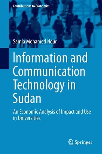 Information and Communication Technology in Sudan An Economic Analysis of Impact and Use in Universities