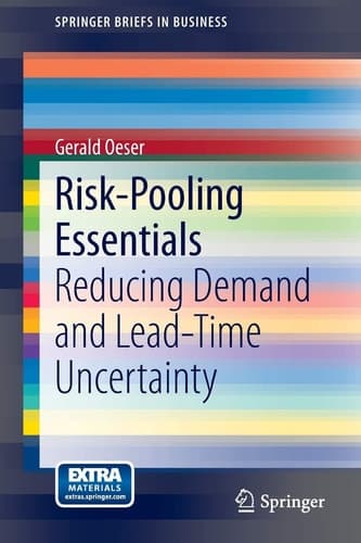 Risk-Pooling Essentials Reducing Demand and Lead Time Uncertainty