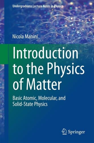 Introduction to the Physics of Matter Basic atomic, molecular, and solid-state physics